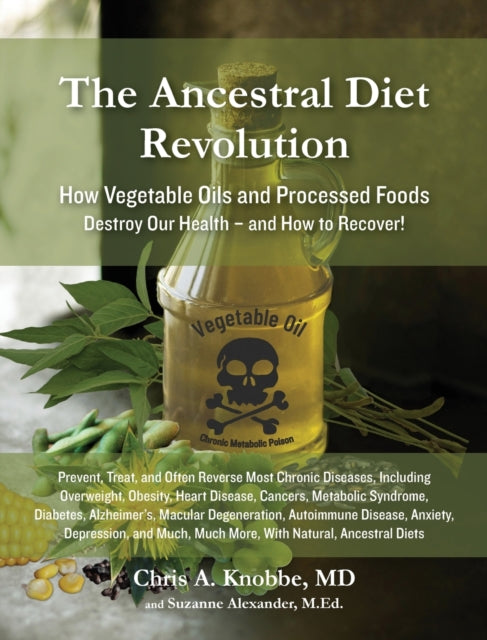 The Ancestral Diet Revolution - Chris a Knobbe & Suzanne J Alexander