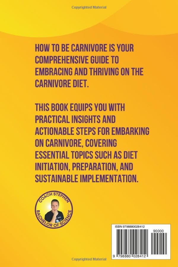 How To Be Carnivore: Your Roadmap To Better Health - Stephen Thomas